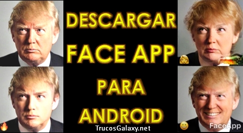 Descargar FaceApp para Android  Trucos Galaxy